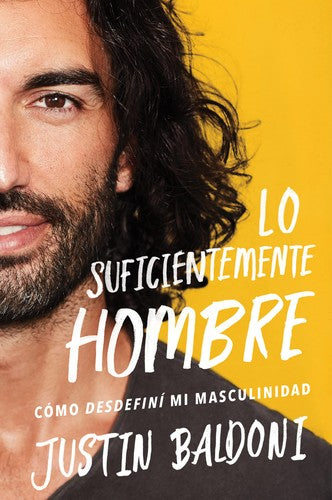 Man Enough Lo suficientemente hombre (Spanish edition): Cómo desdefiní mi masculinidad