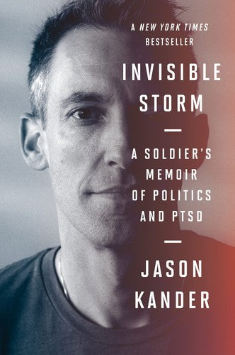Invisible Storm: A Soldier's Memoir of Politics and PTSD