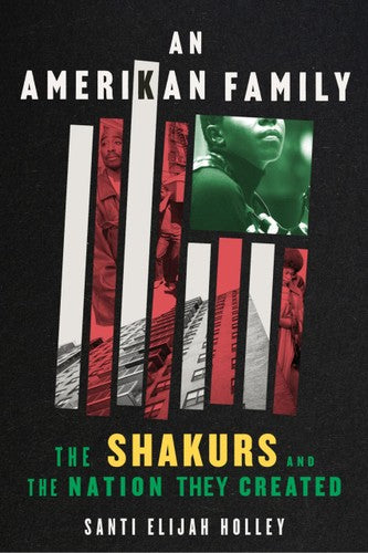 An Amerikan Family: The Shakurs and the Nation They Created