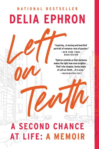 Left on Tenth: A Second Chance at Life: A Memoir