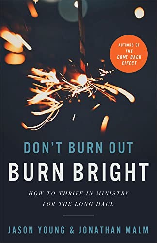Don’t Burn Out, Burn Bright