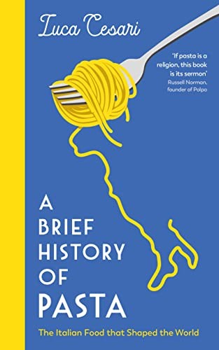 A BRIEF HISTORY OF PASTA