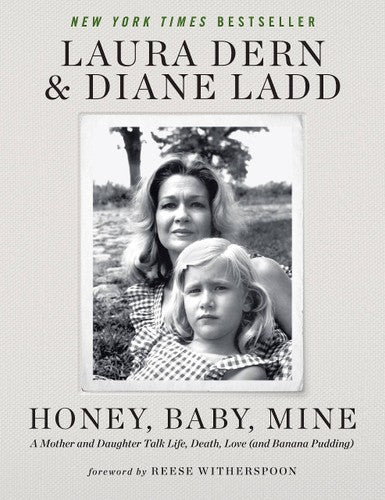 Honey, Baby, Mine: A Mother and Daughter Talk Life, Death, Love (and Banana Pudding)