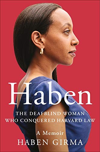 Haben: The Deafblind Woman Who Conquered Harvard Law